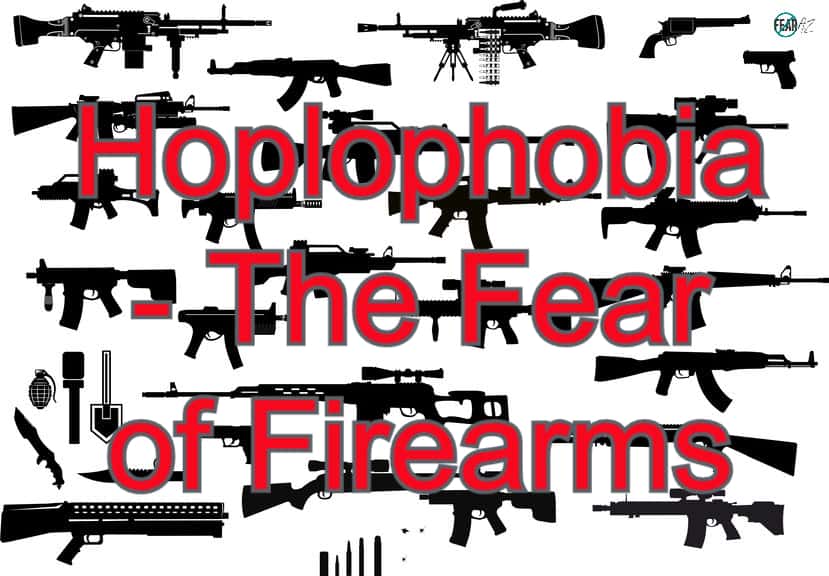 Hoplophobia – The Fear of Firearms