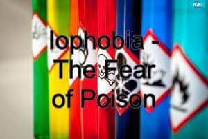 Iophobia – The Fear of Poison