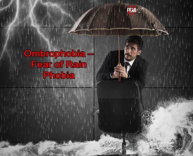 Ombrophobia – Fear of Rain Phobia